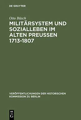 E-Book (pdf) Militärsystem und Sozialleben im Alten Preußen 1713-1807 von Otto Büsch