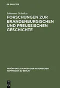 E-Book (pdf) Forschungen zur brandenburgischen und preussischen Geschichte von Johannes Schultze