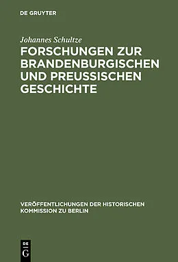 E-Book (pdf) Forschungen zur brandenburgischen und preussischen Geschichte von Johannes Schultze