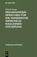 PDF Programmiersprachen für die numerische Werkzeugmaschinensteuerung von Ulrich Grupe