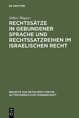E-Book (pdf) Rechtssätze in gebundener Sprache und Rechtssatzreihen im israelischen Recht von Volker Wagner
