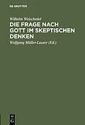 E-Book (pdf) Die Frage nach Gott im skeptischen Denken von Wilhelm Weischedel
