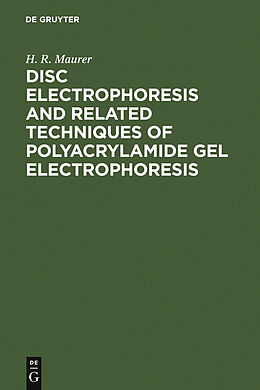 eBook (pdf) Disc Electrophoresis and Related Techniques of Polyacrylamide Gel Electrophoresis de H. R. Maurer