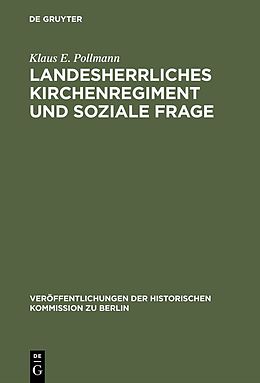 E-Book (pdf) Landesherrliches Kirchenregiment und soziale Frage von Klaus E. Pollmann