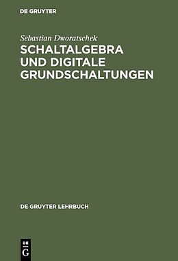 E-Book (pdf) Schaltalgebra und digitale Grundschaltungen von Sebastian Dworatschek