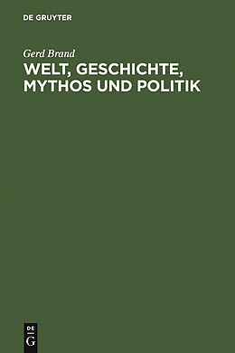 E-Book (pdf) Welt, Geschichte, Mythos und Politik von Gerd Brand