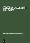 E-Book (pdf) Antwortkatalog zum GK 4 [vier] von Dieter Melzig