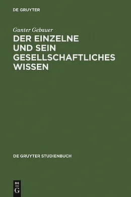 PDF Der Einzelne und sein gesellschaftliches Wissen von Gunter Gebauer