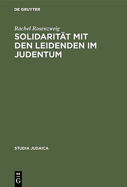 E-Book (pdf) Solidarität mit den Leidenden im Judentum von Rachel Rosenzweig