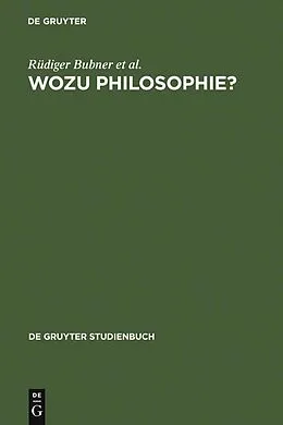 E-Book (pdf) Wozu Philosophie? von Rüdiger Bubner, Friedrich Kambartel, Hans Lenk