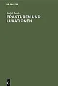 E-Book (pdf) Frakturen und Luxationen von Ralph Janik