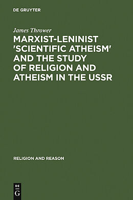 E-Book (pdf) Marxist-Leninist 'Scientific Atheism' and the Study of Religion and Atheism in the USSR von James Thrower
