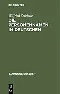 E-Book (pdf) Die Personennamen im Deutschen von Wilfried Seibicke