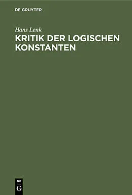 E-Book (pdf) Kritik der logischen Konstanten von Hans Lenk
