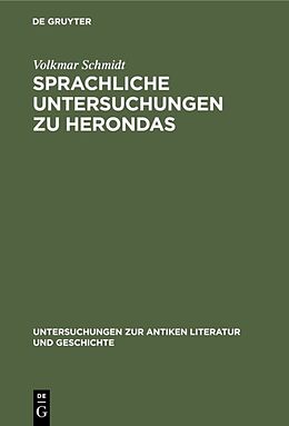 E-Book (pdf) Sprachliche Untersuchungen zu Herondas von Volkmar Schmidt