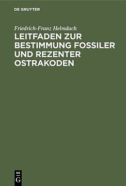 E-Book (pdf) Leitfaden zur Bestimmung fossiler und rezenter Ostrakoden von Friedrich-Franz Helmdach