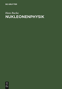 E-Book (pdf) Nukleonenphysik von Hans Bucka