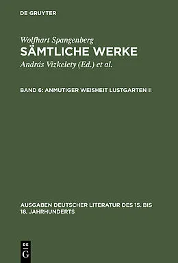 E-Book (pdf) Anmutiger Weisheit Lustgarten. Zweiter Teil von Wolfhart Spangenberg