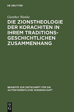 E-Book (pdf) Die Zionstheologie der Korachiten in ihrem traditionsgeschichtlichen Zusammenhang von Gunther Wanke