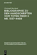 E-Book (pdf) Bibliographie zu den Handschriften vom Toten Meer II Nr. 15574459 von Christoph Burchard