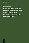 E-Book (pdf) Psychologische und verhaltensbiologische Grundlagen des Marketing von Karl Schrader