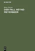 E-Book (pdf) Der Fall Heyne-Meyerbeer von Heinz Becker