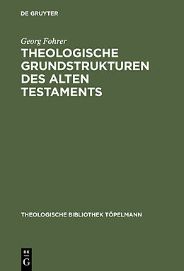 E-Book (pdf) Theologische Grundstrukturen des Alten Testaments von Georg Fohrer