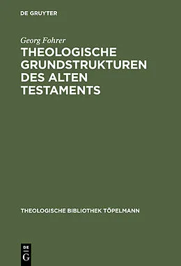 E-Book (pdf) Theologische Grundstrukturen des Alten Testaments von Georg Fohrer