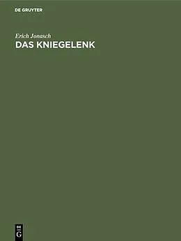 E-Book (pdf) Das Kniegelenk von Erich Jonasch