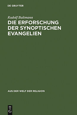 E-Book (pdf) Die Erforschung der synoptischen Evangelien von Rudolf Bultmann