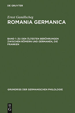 E-Book (pdf) Ernst Gamillscheg: Romania Germanica / Zu den ältesten Berührungen zwischen Römern und Germanen, Die Franken von Ernst Gamillscheg