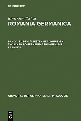 PDF Zu den ältesten Berührungen zwischen Römern und Germanen, Die Franken von Ernst Gamillscheg