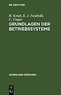 E-Book (pdf) Grundlagen der Betriebssysteme von H. Krayl, E. J. Neuhold, C. Unger