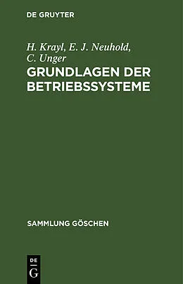E-Book (pdf) Grundlagen der Betriebssysteme von H. Krayl, E. J. Neuhold, C. Unger