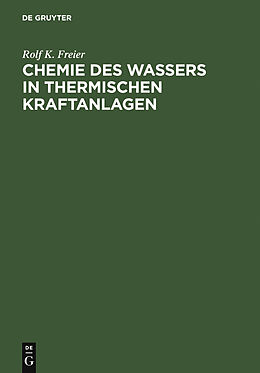 E-Book (pdf) Chemie des Wassers in Thermischen Kraftanlagen von Rolf K. Freier