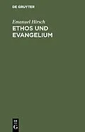 E-Book (pdf) Ethos und Evangelium von Emanuel Hirsch