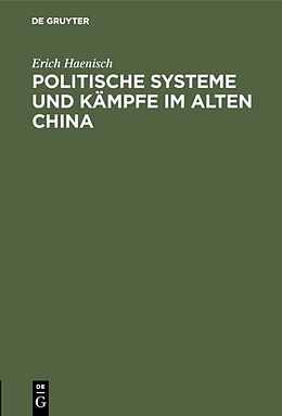 E-Book (pdf) Politische Systeme und Kämpfe im alten China von Erich Haenisch