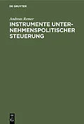 E-Book (pdf) Instrumente unternehmenspolitischer Steuerung von Andreas Remer