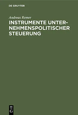 E-Book (pdf) Instrumente unternehmenspolitischer Steuerung von Andreas Remer