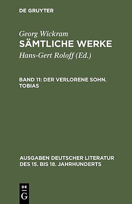 E-Book (pdf) Georg Wickram: Sämtliche Werke / Der verlorene Sohn. Tobias von Georg Wickram