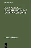 E-Book (pdf) Einführung in die Laryngaltheorie von Fredrik Otto Lindeman