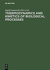 eBook (pdf) Thermodynamics and Kinetics of Biological Processes de 