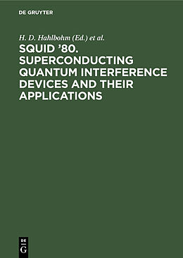 E-Book (pdf) SQUID '80. Superconducting Quantum Interference Devices and their Applications von 