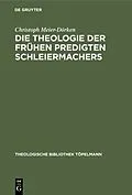 PDF Die Theologie der frühen Predigten Schleiermachers von Christoph Meier-Dörken