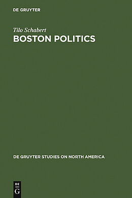 eBook (pdf) Boston Politics de Tilo Schabert