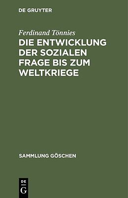 E-Book (pdf) Die Entwicklung der sozialen Frage bis zum Weltkriege von Ferdinand Tönnies