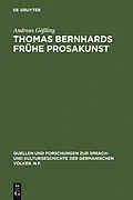 PDF Thomas Bernhards frühe Prosakunst von Andreas Gößling