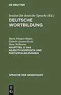 E-Book (pdf) Das Adjektivkomposita und Partizipialbildungen von Maria Pümpel-Mader, Elsbeth Gassner-Koch, Hans Wellmann