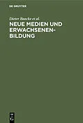 PDF Neue Medien und Erwachsenenbildung von Dieter Baacke, Erich Schäfer, Klaus P. Treumann