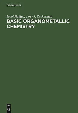 PDF Basic Organometallic Chemistry von Ionel Haiduc, Jerry J. Zuckerman